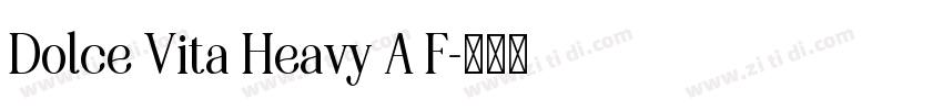 Dolce Vita Heavy A F字体转换